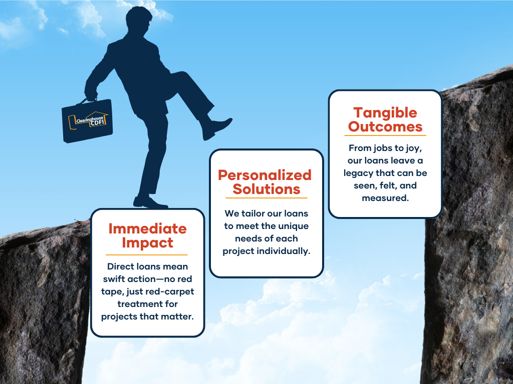 A silhouette of a person stepping from one rock to another symbolizes the journey of impact. They carry a briefcase with the Clearinghouse CDFI logo, representing direct, meaningful financial assistance. Three text bubbles highlight the benefits of Clearinghouse CDFI's services: 'Immediate Impact' with swift, no red tape assistance; 'Personalized Solutions' tailored to individual project needs; and 'Tangible Outcomes' indicating the lasting legacy of jobs and joy their loans provide