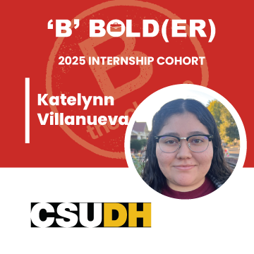 Meet Katelynn Villanueva, 2025 ‘B’ BOLD(ER) Intern