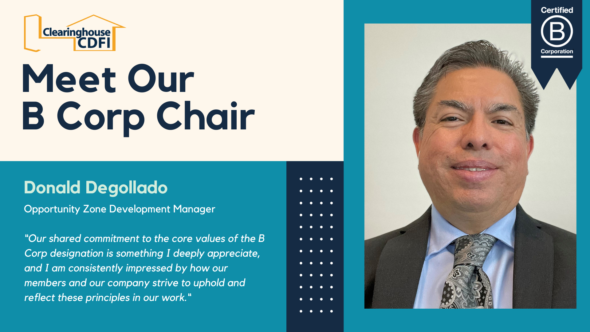 Portrait of Donald Degollado—Clearinghouse CDFI’s Opportunity Zone Development Manager and newly appointed B Corp Committee Chair—wearing a dark suit, light blue shirt, and paisley tie against a neutral background, with the Clearinghouse CDFI logo and “Meet Our B Corp Chair” headline.