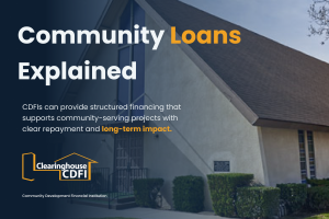 Community Loans Explained: How CDFI Financing Can Support Local Growth and Long-Term Impact  image