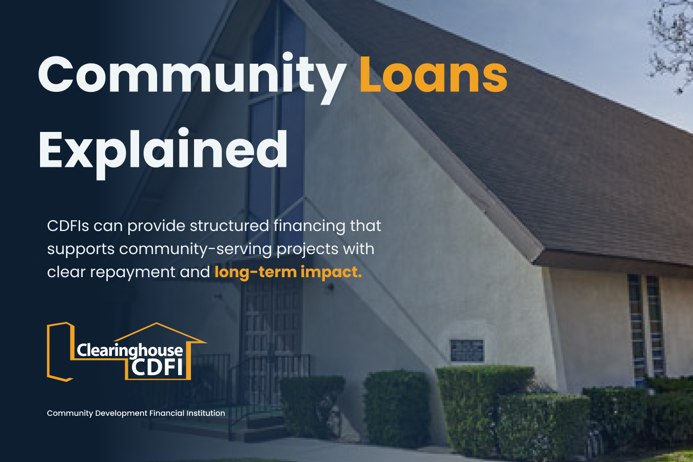Community Loans Explained: How CDFI Financing Can Support Local Growth and Long-Term Impact 